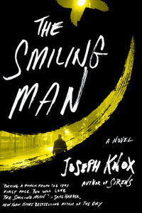 The Smiling Man Hardcover by Joseph Knox