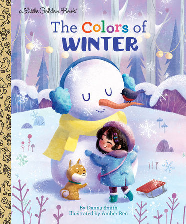 The Colors of Winter Hardcover by Danna Smith; illustrated by Amber Ren