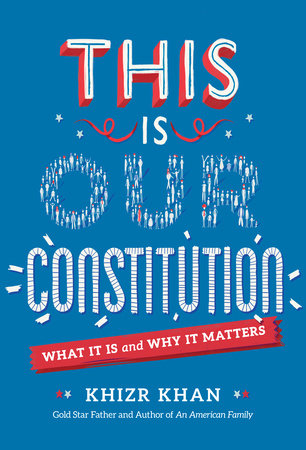 This Is Our Constitution Paperback by Khizr Khan