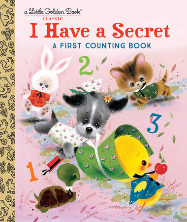 I Have a Secret: A First Counting Book Hardcover by Carl Memling; illustrated by Joseph Giordano