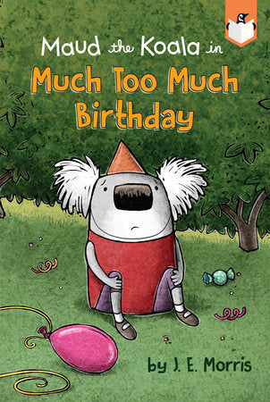 Much Too Much Birthday Paperback by J. E. Morris