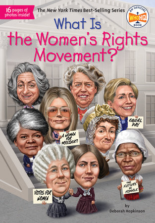 What Is the Women's Rights Movement? Paperback by Deborah Hopkinson; Illustrated by Laurie A. Conley