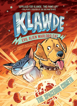 Klawde: Evil Alien Warlord Cat: The Spacedog Cometh #3 Hardcover by Johnny Marciano and Emily Chenoweth; Illustrated by Robb Mommaerts