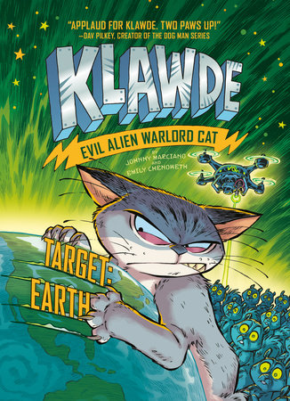 Klawde: Evil Alien Warlord Cat: Target: Earth #4 Hardcover by Johnny Marciano and Emily Chenoweth; Illustrated by Robb Mommaerts