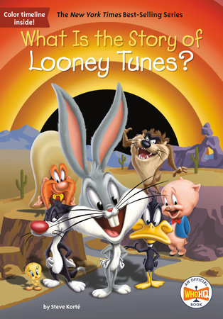What Is the Story of Looney Tunes? Paperback by Steve Korte: Illustrated by John Hinderliter
