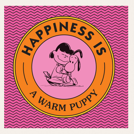 Happiness Is a Warm Puppy Hardcover by Charles M. Schulz