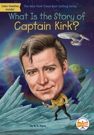 What Is the Story of Captain Kirk? Paperback by M. D. Payne; Illustrated by Robert Squier