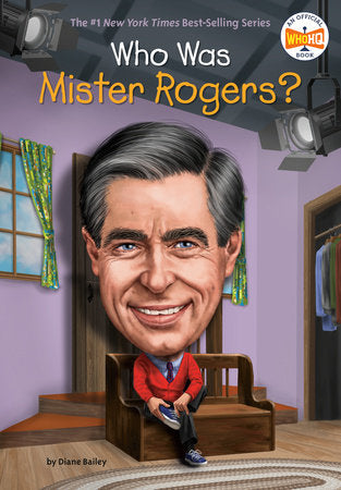 Who Was Mister Rogers? Paperback by Diane Bailey; Illustrated by Dede Putra