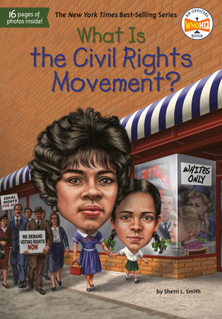 What Is the Civil Rights Movement? Paperback by Sherri L. Smith; Illustrated by Tim Foley