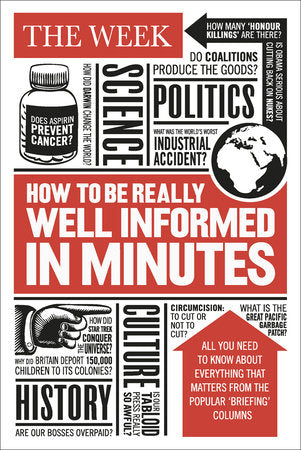 How to be Really Well Informed in Minutes Paperback by The Week