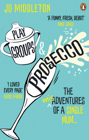 Playgroups and Prosecco Paperback by Jo Middleton