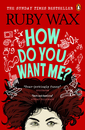 How Do You Want Me? Paperback by Ruby Wax