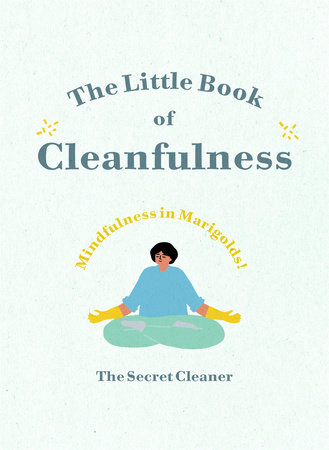 The Little Book of Cleanfulness Hardcover by The Secret Cleaner