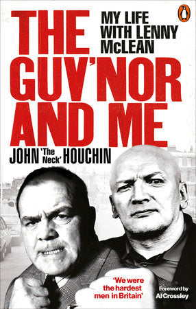 The Guv'nor and Me Paperback by John 'The Neck' Houchin and Lee Wortley