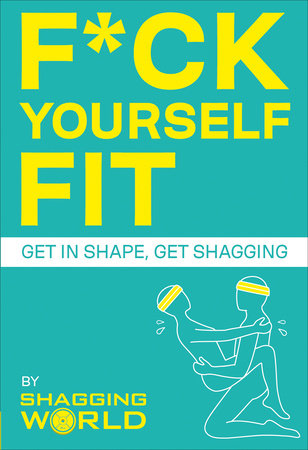 F*ck Yourself Fit Paperback by ShaggingWorld