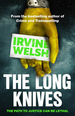 The Long Knives Paperback by Irvine Welsh