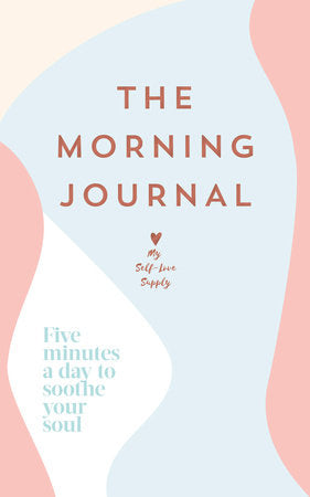 The Morning Journal Paperback by My Self-Love Supply