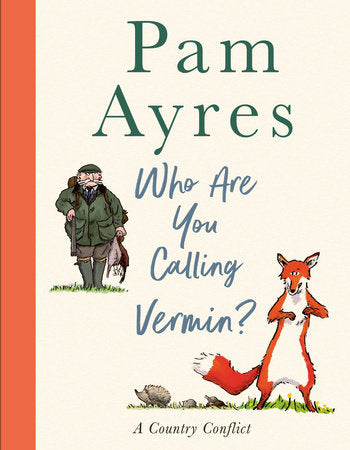 Who Are You Calling Vermin? Hardcover by Pam Ayres