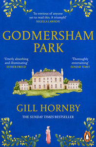 Godmersham Park: from the #1 bestselling author of Miss Austen Paperback by Gill Hornby
