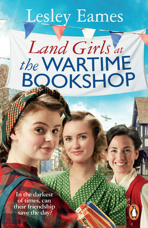 Land Girls at the Wartime Bookshop Paperback by Lesley Eames