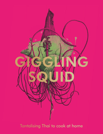 The Giggling Squid Cookbook Hardcover by Giggling Squid