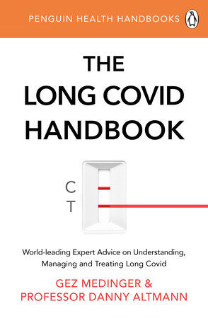 The Long Covid Handbook Paperback by Gez Medinger and Professor Danny Altmann