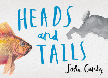 Heads and Tails Hardcover by John Canty; Illustrated by John Canty