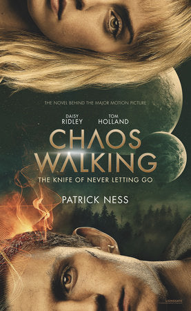Chaos Walking Movie Tie-in Edition: The Knife of Never Letting Go Paperback by Patrick Ness