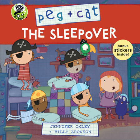 Peg + Cat: The Sleepover Paperback by Jennifer Oxley and Billy Aronson
