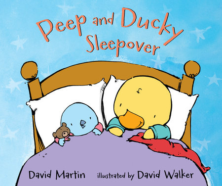 Peep and Ducky Sleepover Hardcover by David Martin; Illustrated by David Walker