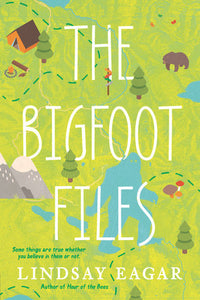 The Bigfoot Files Paperback by Lindsay Eagar