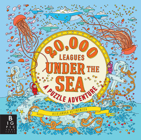 20,000 Leagues Under the Sea: A Puzzle Adventure Hardcover by Aleksandra Artymowska; Illustrated by Aleksandra Artymowska