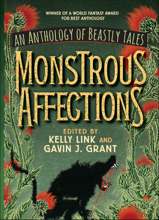 Monstrous Affections Paperback by Kelly Link and Gavin J. Grant