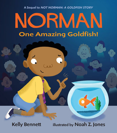 Norman: One Amazing Goldfish! Hardcover by Kelly Bennett; Illustrated by Noah Z. Jones