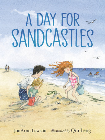 A Day for Sandcastles Hardcover by Jonarno Lawson; Illustrated by Qin Leng