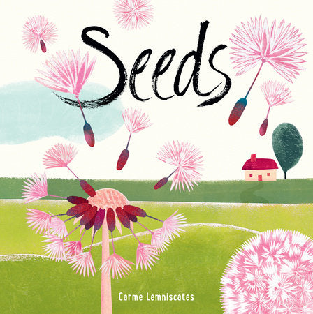Seeds Hardcover by Carme Lemniscates; Illustrated by Carme Lemniscates