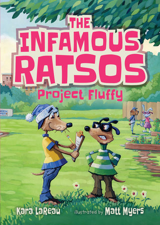 The Infamous Ratsos: Project Fluffy Paperback by Kara LaReau; Illustrated by Matt Myers