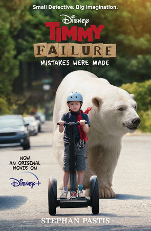Timmy Failure: The Movie Paperback by Stephan Pastis; Illustrated by Stephan Pastis