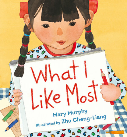 What I Like Most Hardcover by Mary Murphy; Illustrated by Zhu Cheng-Liang