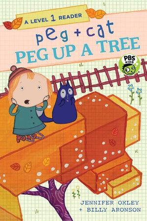 Peg + Cat: Peg Up a Tree: A Level 1 Reader Paperback by Jennifer Oxley and Billy Aronson