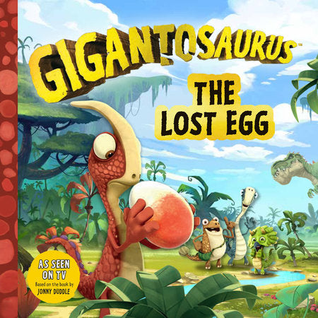 Gigantosaurus: The Lost Egg Paperback by Cyber Group Studios; Illustrated by Cyber Group Studios