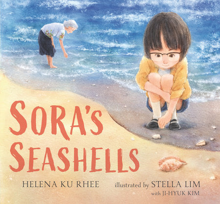 Sora's Seashells: A Name Is a Gift to Be Treasured Hardcover by Helena Ku Rhee