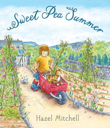 Sweet Pea Summer Hardcover by Hazel Mitchell; Illustrated by Hazel Mitchell