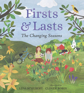 Firsts and Lasts Hardcover by Leda Schubert; Illustrated by Clover Robin