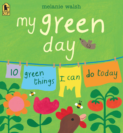My Green Day: 10 Green Things I Can Do Today Paperback by Melanie Walsh; Illustrated by Melanie Walsh