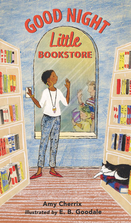 Good Night, Little Bookstore Hardcover by Amy Cherrix; Illustrated by E. B. Goodale