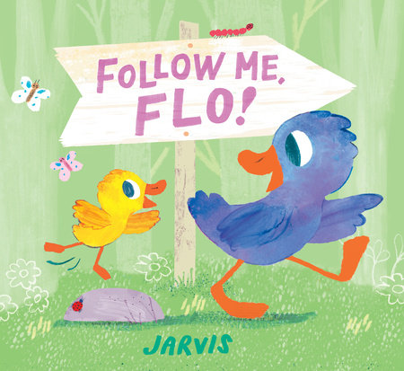 Follow Me, Flo! Hardcover by Jarvis; Illustrated by Jarvis