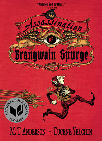The Assassination of Brangwain Spurge Paperback by M.T. Anderson and Eugene Yelchin