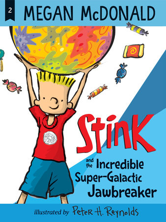 Stink and the Incredible Super-Galactic Jawbreaker Paperback by Megan McDonald; Illustrated by Peter H. Reynolds