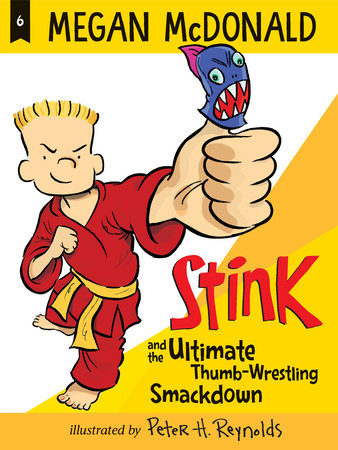 Stink and the Ultimate Thumb-Wrestling Smackdown Paperback by Megan McDonald; Illustrated by Peter H. Reynolds